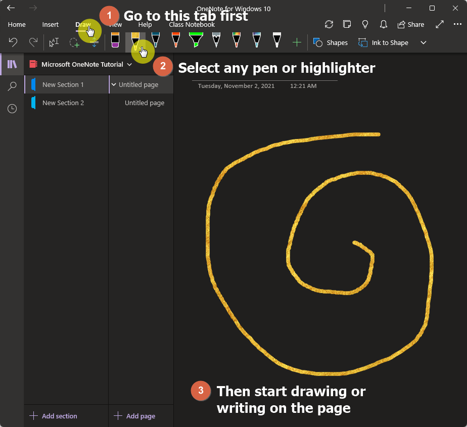 Go to the draw tab and click on any pen or highlighter to start drawing or writing