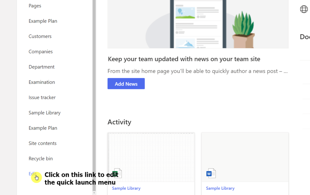 Click on the edit link at the bottom of the quick launch menu