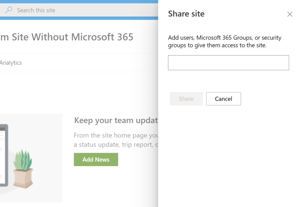 Add users, Microsoft 365 Groups, or security groups to give them access to the site.