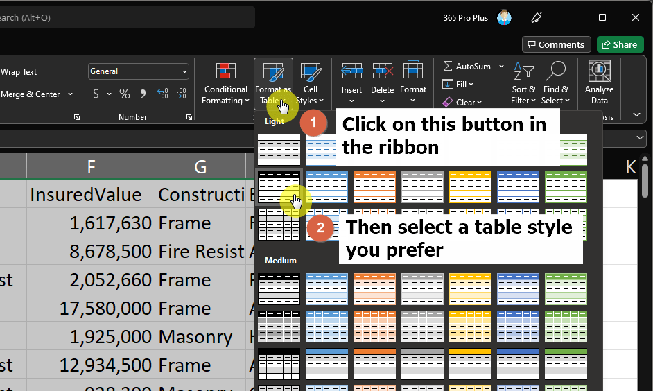 Click on the format as table button and select a table style