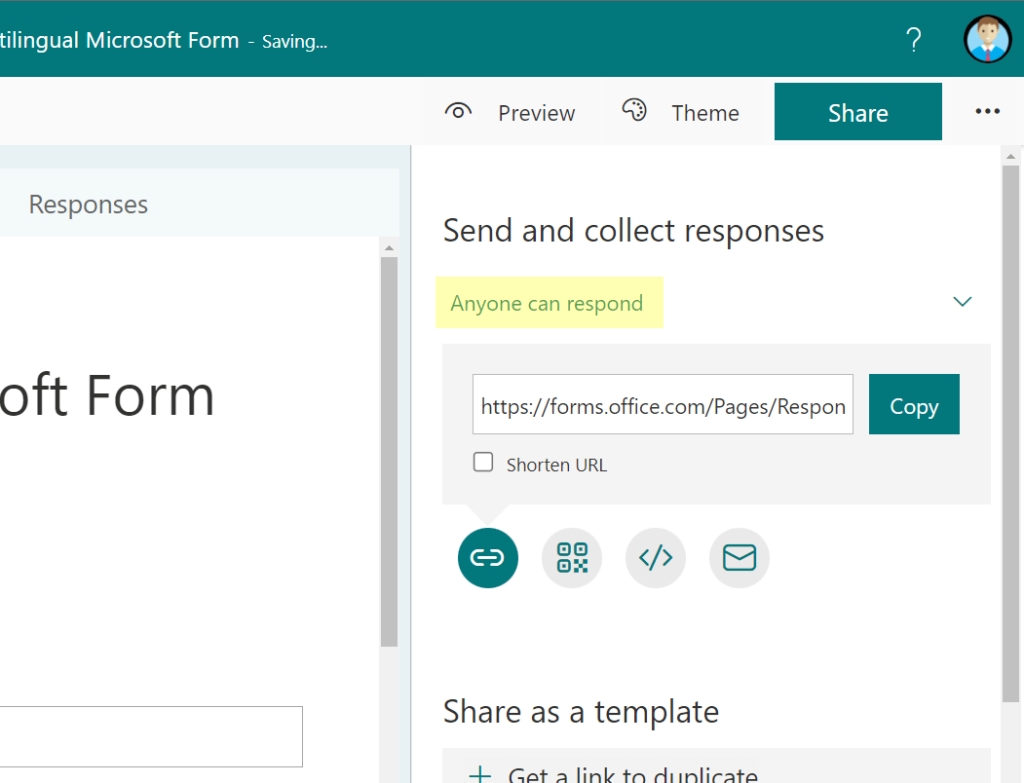 Anyone can respond on the shared Microsoft Form