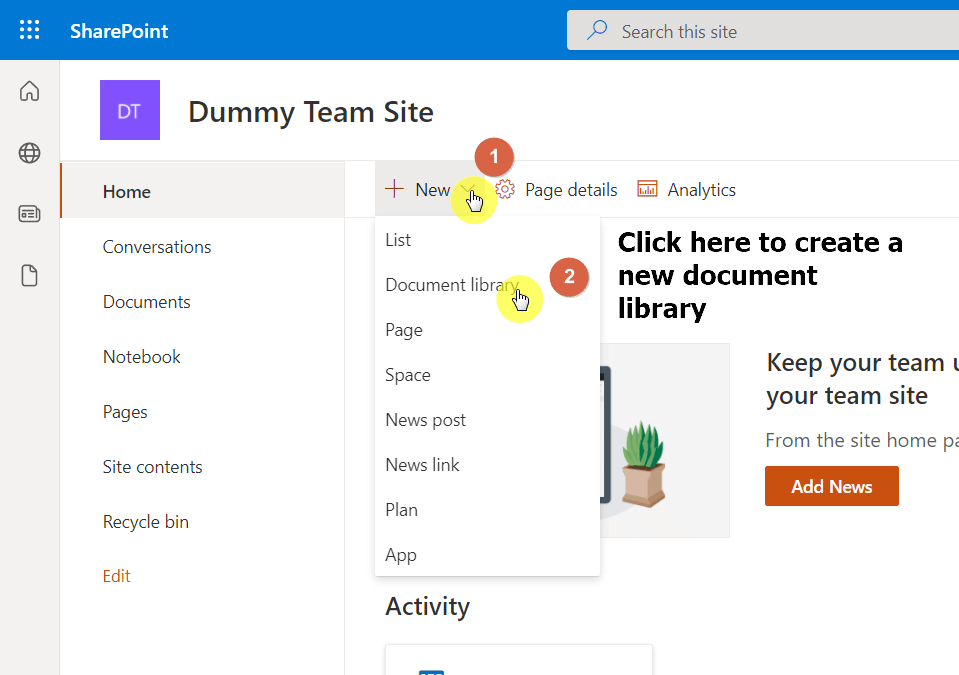Click on new and then document library to create a new one