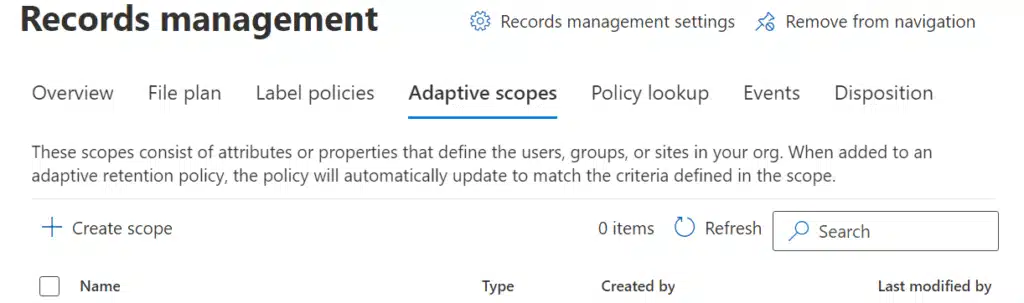 Records management > Adaptive scopes