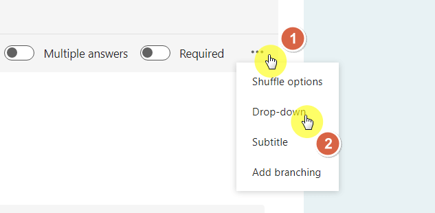 3 dots > Drop-down
