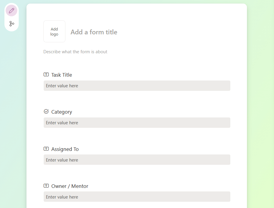 A form template with sections to add a logo, form title, and description. Fields include Task Title, Category, Assigned To, and Owner/Mentor, each with a text box labeled Enter value here.