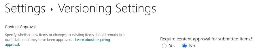 Screenshot of a settings page titled Versioning Settings with an option for requiring content approval for submitted items. The No option is selected, and supplementary help text is provided.