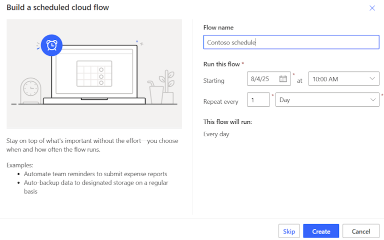 A screenshot of the Build a scheduled cloud flow setup. The flow is named Contoso schedule and is set to start on 8/4/25 at 10:00 AM, repeating every 1 day. This will run every day is noted below.